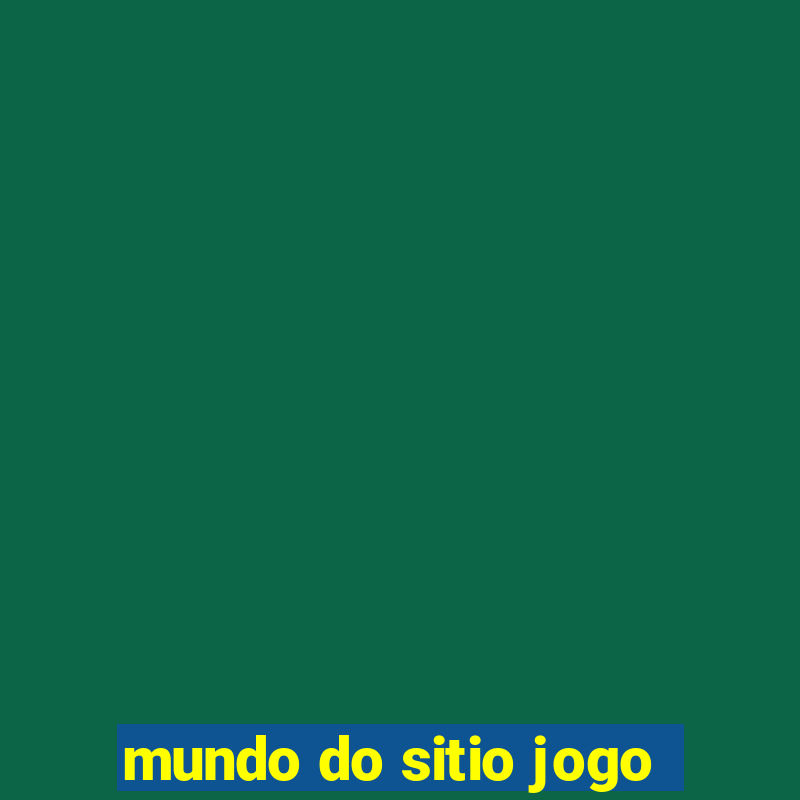 mundo do sitio jogo